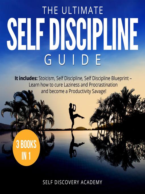 Title details for The Ultimate Self Discipline Guide 3 Books in 1 by Self Discovery Academy - Available